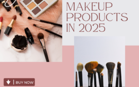 Top 20 Makeup Products in 2025